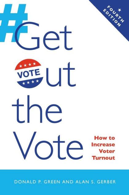 get out the vote how to increase voter turnout 2nd edition PDF